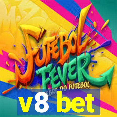 v8 bet